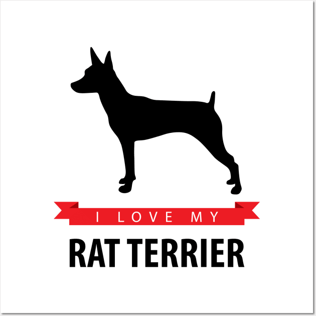 I Love My Rat Terrier Wall Art by millersye